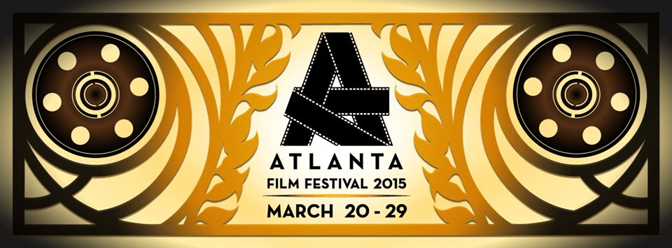 THE Atlanta Film Festival — March 20-29, 2015