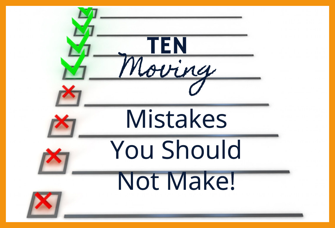 10 Moving Mistakes You Should Not Make