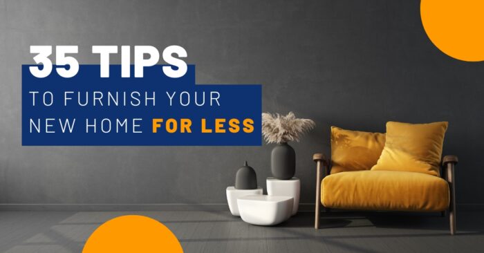 Furnish your new home for less with these 35 tips